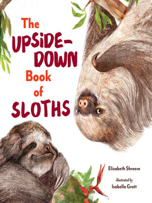 cover image of The Upside-Down Book of Sloths
